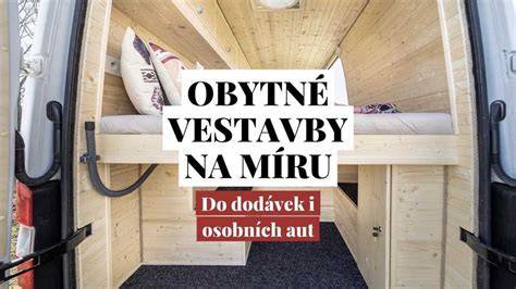obytná dodávka plná prostoru a komfortu