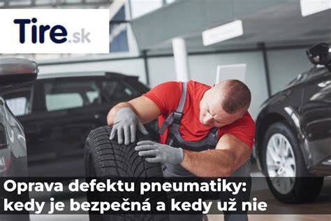 Oprava pneumatiky po defektu a možnosti