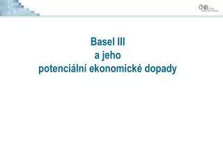 Infografika: Basel III a jeho dopady na kapitálové požadavky a odolnost bank