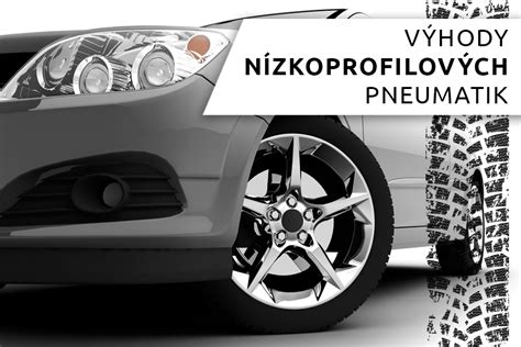 Porovnání vysokoprofilové a nízkoprofilové pneumatiky